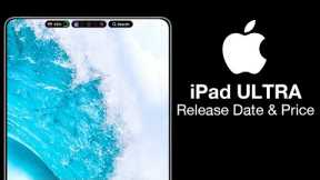 iPad ULTRA Release Date and Price – OLED 16 inch with 120HZ?