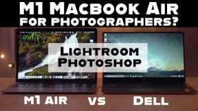 Macbook Air m1 - Good enough for Lightroom/Photoshop?  vs Dell XPS + Mac Tips