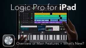 Logic Pro for iPad - Overview of Main Features! + What's New?