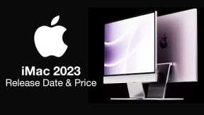 iMac 2023 Release Date and Price  - NO M2 but M3 Inside!