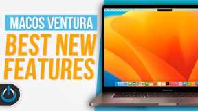 MacOS Ventura Best New Features!
