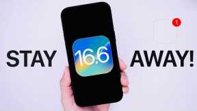 iOS 16.6 Stay Away - Here’s Why!