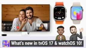 WWDC: watchOS 10 & tvOS 17 - First Look at New Features in watchOS 10 & tvOS 17