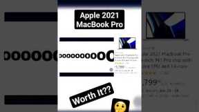 Is the 2021 Apple MacBook Pro Worth It?