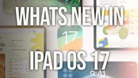 What's New in iPad OS 17 – Developer Beta 1