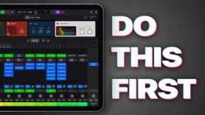 Logic Pro for iPad // Do THIS First!