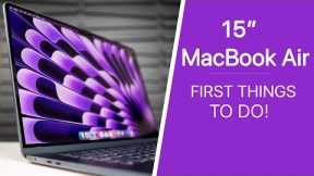 MacBook Air 15 - First 20 Things to Do!