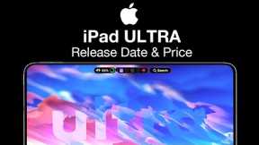 iPad ULTRA Release Date and Price - 4 BIG CHANGES!!