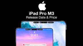 iPad Pro M3 Release Date and Price – NEW DISPLAY & NEW PRICE!!