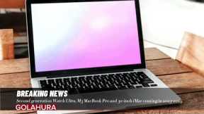 Second generation Watch Ultra, M3 MacBook Pro and 30-inch iMac coming in 2023-2024.