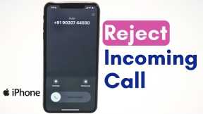 How to Decline incoming call on iPhone 14, 13, 12, 11, X