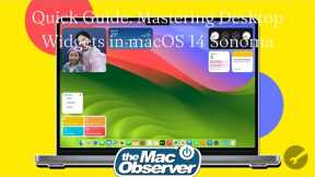 Quick Guide: Mastering Desktop Widgets in macOS 14 Sonoma