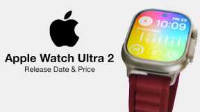 Apple Watch Ultra 2 Release Date and Price  - NEW FEATURES?