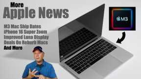 Possible M3 Mac Ship Dates, Improved Luna Display For Macs, Refurb Mac Deals, and More Apple News