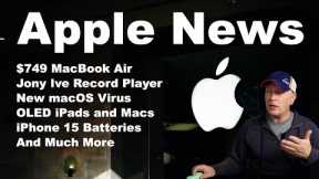 Apple News Stories - $749 MacBook Air, Jony Ive New Project, New macOS Virus, OLEDs, & More