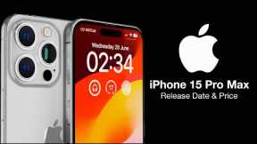 iPhone 15 Pro Max Release Date and Price  - BIG NEWS!! ALL THE BATTERY SIZES LEAKED!