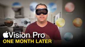 Apple Vision Pro: One Month Later...What's New?