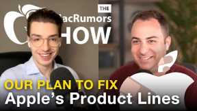 We Fixed Apple's Product Lines (The MacRumors Show S02E29)