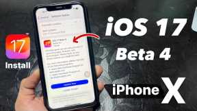 How to Install iOS 17 Beta 4 on iPhone X - Download iOS 17 Beta 4