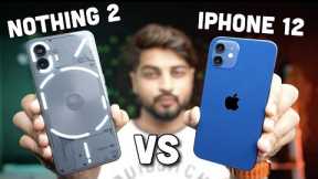 iPhone 12 Vs Nothing Phone 2 Full Comparison Hindi | Camera, Gaming, Battery, Design | Mohit Balani