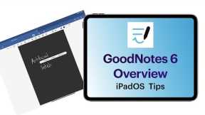 iPad tips, Goodnotes 6 overview