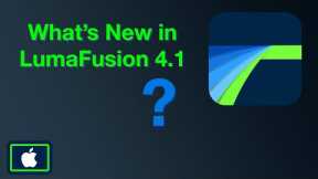 What's New in LumaFusion 4.1 (iOS)