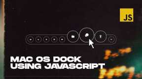 MacOS Dock Using JavaScript | Javascript Mouse Over Animation | HTML, CSS & JavaScript