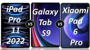 Apple iPad pro 11 (2022) vs samsung Galaxy Tab S9 vs Xiaomi Pad 6 Pro