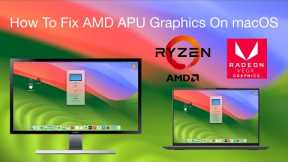 How To Enable/Fix AMD APU Graphics On macOS | Hackintosh | Step By Step