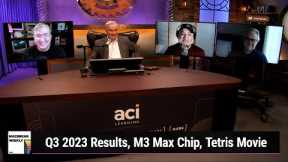 Cookster's Billions - Q3 2023 Results, M3 Max Chip, Tetris Movie