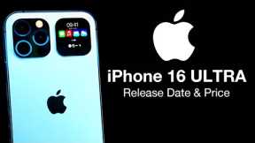 iPhone 16 ULTRA Release Date and Price – WHOLE NEW DESIGN!!