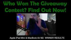 DOUBLE WINNER RESULTS! Apple iPad Mini & MacBook Air M2 FREE GIVEAWAY! Who Won?