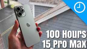 iPhone 15 Pro Max After 100 Hours | Real World Use Cases!