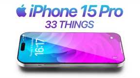iPhone 15 Pro - 33 Things You NEED to KNOW!