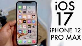 iOS 17 OFFICIAL On iPhone 12 Pro Max! (Review)