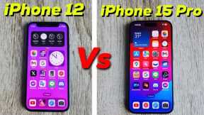 iPhone 12 vs. iPhone 15 Pro Camera Comparison - Is the Upgrade Worth It?