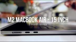 M2 MacBook Air 15'' Review - 3 Months Review!
