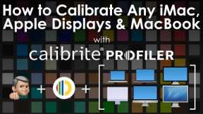 How to Calibrate any Apple Displays, iMac, Mac Laptop using Calibrite Profilier!