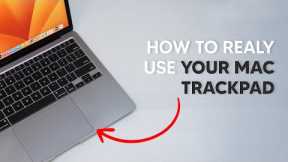 How To REALLY Use Your Mac Trackpad - All The Tips, Tricks and Features!