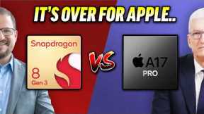Snapdragon 8 Gen 3 vs A17 Pro - Apple's in BIG Trouble..