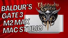 Baldur's Gate 3 on macOS Sonoma Game Mode: Mac Studio M2 Max Performance Benchmarks