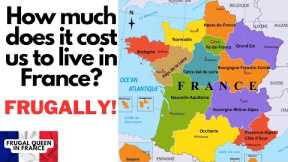 How much does it cost us to live in France? (Frugally!) #france #frugalliving #livinginfrance