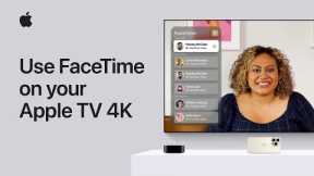 How to use FaceTime on your Apple TV 4K | Apple Support