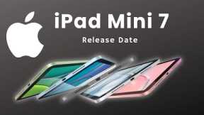 Apple iPad Mini 7 Release Date Leaks - UPCOMING NEW IPAD