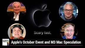 Scary Fast - Apple's October Event and M3 Mac Speculation