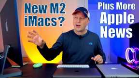 New M2 iMacs? New iPads, Cheaper Vision Pro, and More Apple News