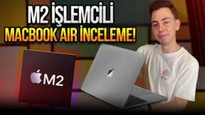 25.999 TL'lik Apple M2 MacBook Air inceleme!