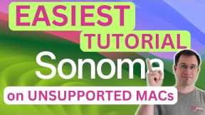 Easiest Tutorial to instal macOS Sonoma on UNSUPPORTED MACs!