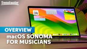 macOS Sonoma: Everything Musicians Need to Know