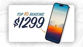 iPhone 15 Pro Max will cost $1299?! - Top 10 Reasons Why